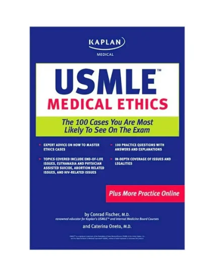 Kaplan USMLE Medical Ethics: The 100 Cases You are Most Likely to See on the Exam