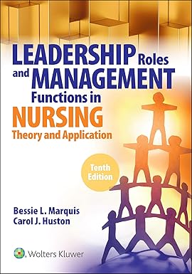 Leadership Roles and Management Functions in Nursing 10th Edition