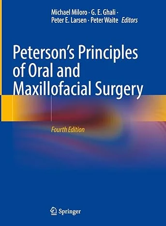 Peterson’s Principles of Oral and Maxillofacial Surgery 4th Edition