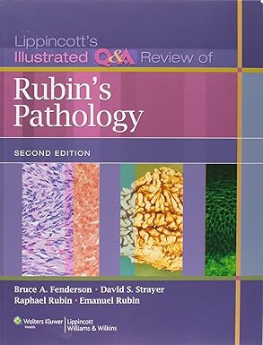 Lippincott's Illustrated Q&A Review of Rubin's Pathology 2nd Edition