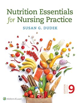 Nutrition Essentials for Nursing Practice 9th Edition