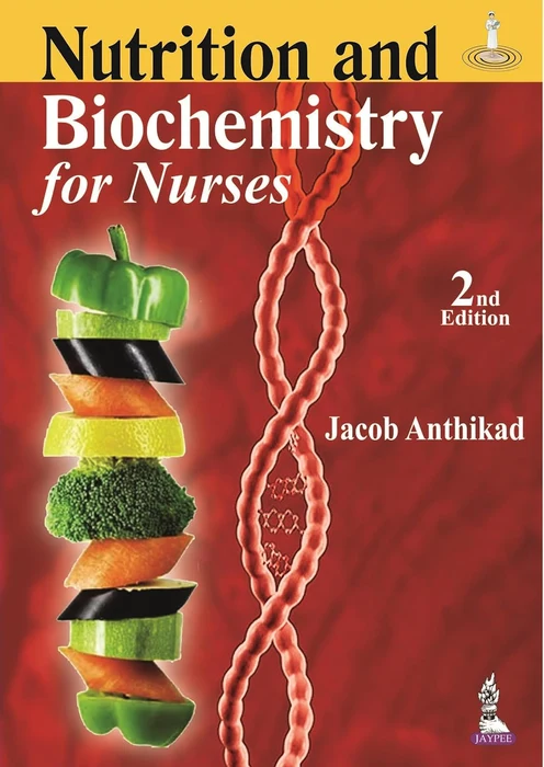 Nutrition and Biochemistry for Nurses 2nd Edition Nutrition and Biochemistry for Nurses 2nd Edition