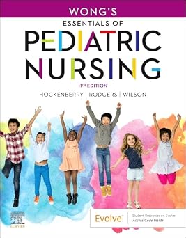 Wong's Essentials of Pediatric Nursing 11th Edition